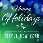 Happy Holidays and Happy New Year: A Time for Celebration and Reflection