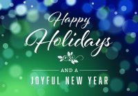 Happy Holidays and Happy New Year: A Time for Celebration and Reflection