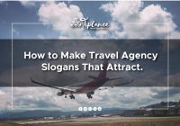 Slogan for Travel Agency: Why You Need One and How to Create a Killer Slogan