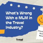 The Scoop on Multi Level Marketing Travel Agency: Legit or Just a Bunch of Hype?