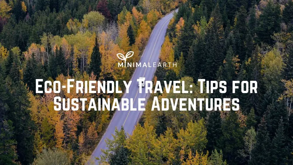 Content image for The Rise of Eco-Friendly Holidays: Sustainable Travel Tips